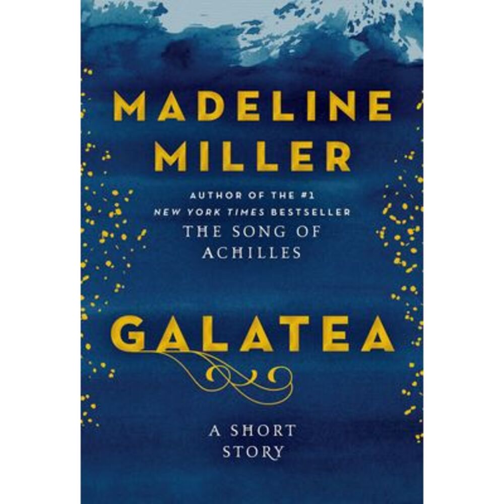 Galatea: A Short Story -- Madeline Miller